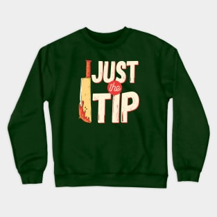 Just the Tip | Horror Movie Parody Crewneck Sweatshirt